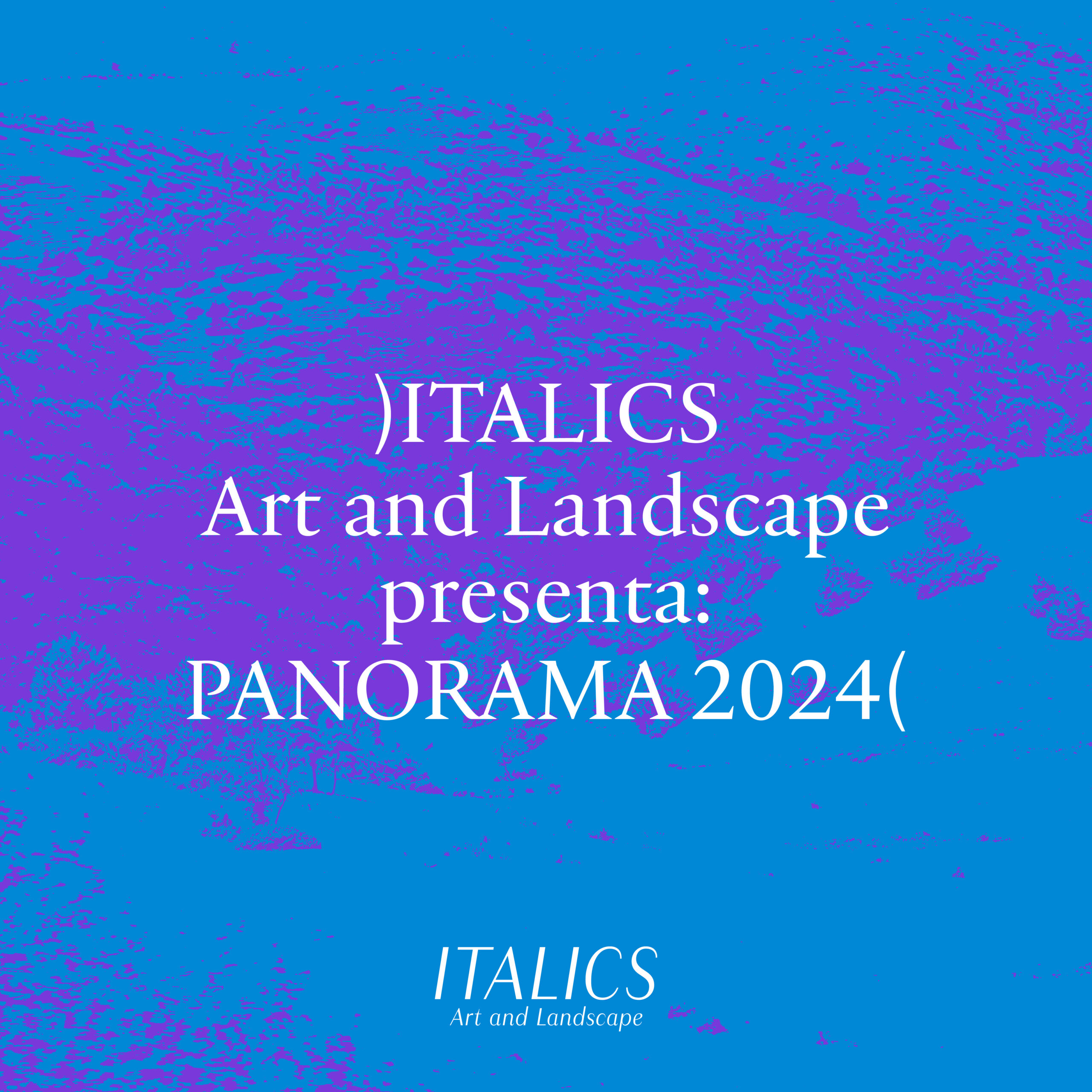 Italics Art and Landscape: Presentazione di Panorama 2024
